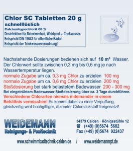 Chlor SC schnelllösliche 20 g Tabletten enthält Calciumhypochlorit ca. 68 %. Entspricht DIN 19643.